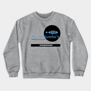 Mr Mutumbos Crewneck Sweatshirt